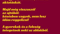 VICC: A családfő reggel hatkor kiugrik az ágyból, felöltözik, veszi az aktatáskát